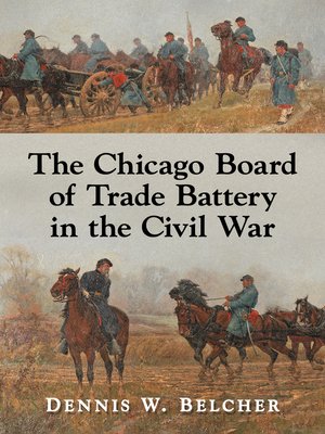 cover image of The Chicago Board of Trade Battery in the Civil War